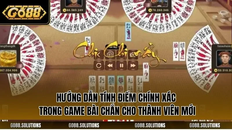 Hướng dẫn tính điểm chính xác trong game bài chắn cho thành viên mới